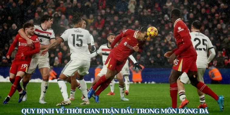 Hướng Dẫn Cách Tính Thời Gian Trận Đấu Bóng Đá Theo Luật FIFA